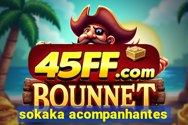 sokaka acompanhantes